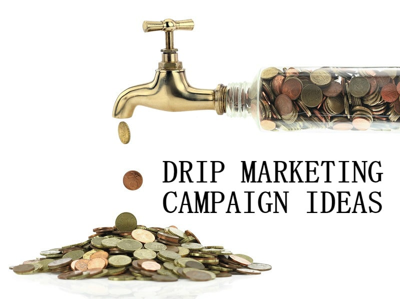 7 Drip Marketing Campaign Ideas to Increase Your Leads